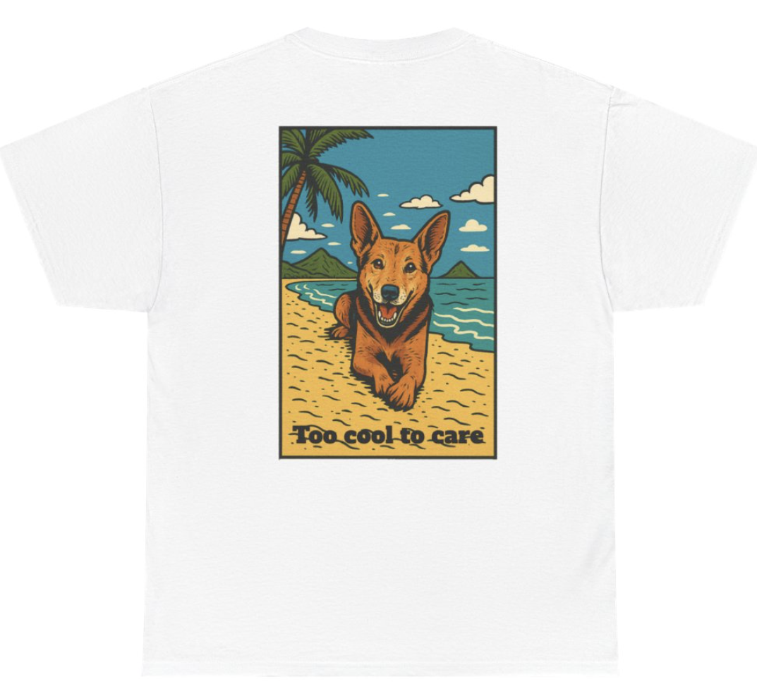 Too Cool To Care — Beach Dog t-shirt